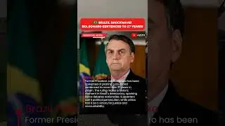 😱 Jair Bolsonaro Convicted of Coup Plot &ndash; 27 Years in Prison #globalnews #brazil #bolsonaro