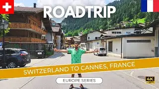 Switzerland  to Cannes, FRANCE | Road Trip | Europe Series | Aamir Malik Explores