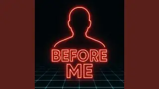 Before Me
