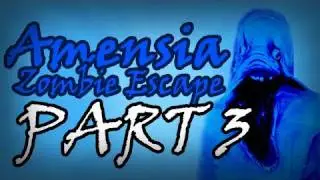 Horror Games - Amnesia the Dark Descent gameplay -  Zombie Escape Part 3  