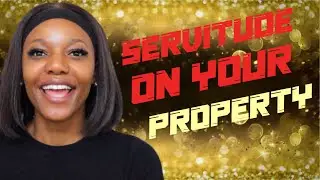 What is a servitude on your property?