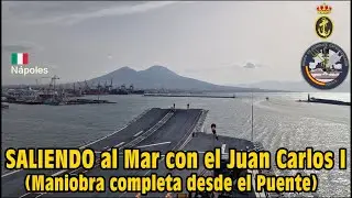 SALIENDO a la Mar con el JUAN CARLOS I (L61) maniobra Completa desde el puente y exterior.