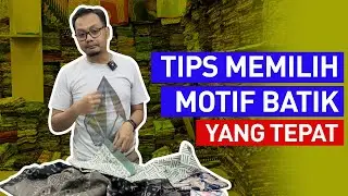 Tips Memilih Motif Batik Yang Tepat