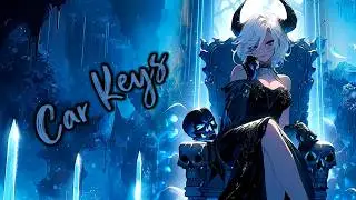 Nightcore -  Car Keys (Lyrics) ( Ava Max )