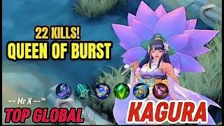 Gameplay Kagura 22Kills | Still The Queen of Burst [ Top Global Kagura ] Mobile Legends