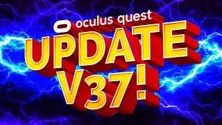 NEW Quest 2 Update V37 Is Here!