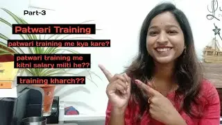 patwari training me kya kare?  training me salary// training kharch // doubts