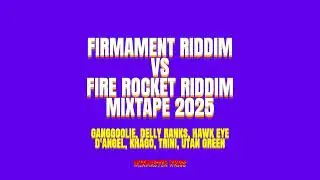 FIRMAMENT RIDDIM / GG RECORD VS FIRE ROCKET RIDDIM / JUNA VILL RECORD MIXTAPE 2025   MIXMASTER KRISS
