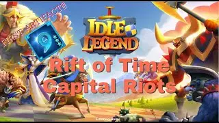 Idle Legend - Rift of Time // Capital Riots