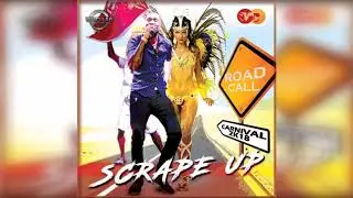 Scrape Up ft Vizaface  -  Road Call TNT Soca 2018