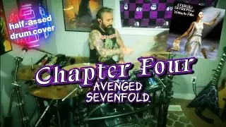Avenged Sevenfold - Chapter Four (half-assed drum cover)
