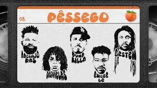🍑 P&Ecirc;SSEGO - Arcanjo Ras, Pump Killa, DasVielas, Bestem e Emcee L&ecirc;