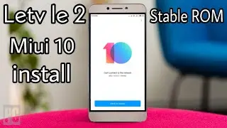 How to install custom ROM in letv le 2 stable ROM