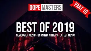Best Of DopeMasters 2019 - Songs + Voting [Part 10]
