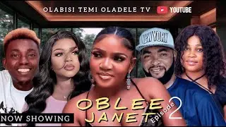 OBLEE JANET EPISODE 2.... Nigerian movies. Latest full movie| Daddy Mariam| Olabisi Temi Oladele