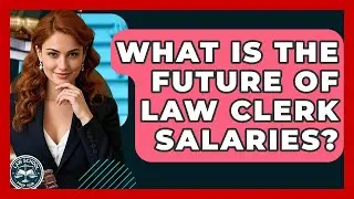 What Is The Future Of Law Clerk Salaries? - Law School Prep Hub