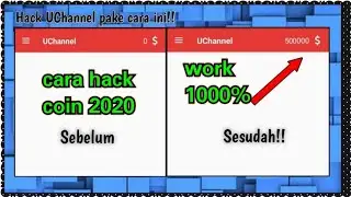 Cara hack coin Uchannel terbaru 2021
