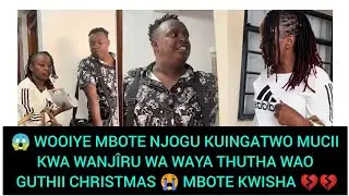 😱 Mbote wa Wanjîru wa waya kuingatwo kwa Wanjîru thutha wake gucera Christmas 🤣🙆