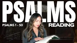 Psalms 1–50 Peaceful Reading | 1.5 Hour Soaking Worship Music for Prayer & Rest