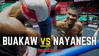 Buakaw vs Nayanesh: RWS Muay Thai - 4K