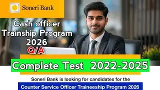 Cash Officer Traineeship Program 2026 | Soneri Bank | Test Preparation | 2022-2025