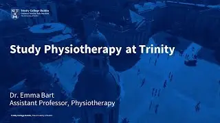 Study Physiotherapy at Trinity College Dublin
