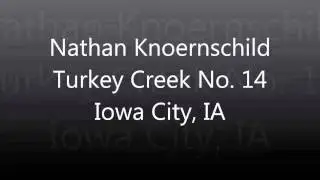 Nathan Knoernschild - Turkey Creek No. 14 - Iowa City, IA
