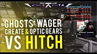 OpTic Create - Ghosts SND Wager VS. OpTic HITCH