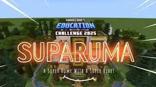SUPARUMA - Minecraft Education Challenge 2025