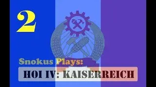 Snokus Plays: Hearts of Iron 4 - Francolist Ambitions [Kaiserreich mod] (Part 2)