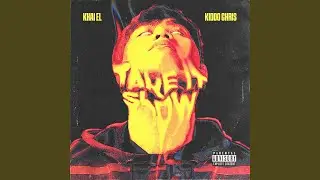 Take It Slow (feat. Kiddo Chris)