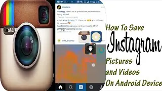 How To Save Instagram Pictures and Videos On Android