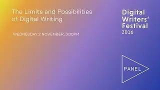 #dwf16: The Limits and Possibilities of Digital Writing
