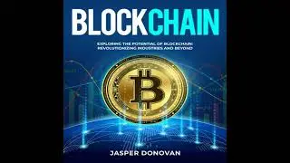 Blockchain: Exploring the Potential of Blockchain:  Revolutionizing Industries and Beyond
