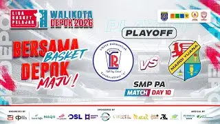 🔴 D10 | PLAYOFF [ Match 9 ] SMPIT RAHMANIYAH VS SMP MARDI YUANA ( SMP PA ) 🏅