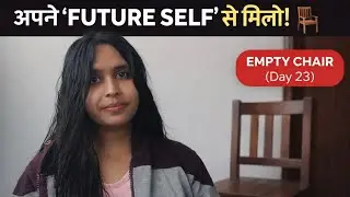 Kya aap taiyar ho! EMPTY CHAIR (Day 23)#lawofattraction 