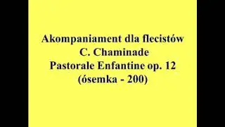 Akompaniament dla flecistów C. Chaminade Pastorale Enfantine op. 12 (ósemka - 200)