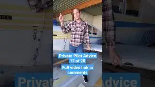 Private Pilot Advice 12 of 20 #flying #privatepilot #flighttraining