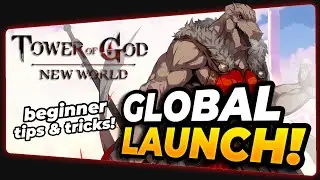 Global Launch Is Here! BEGINNERS TIPS & TRICKS [TOWER OF GOD: NEW WORLD]