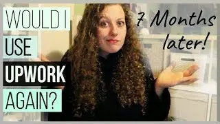 WOULD I USE UPWORK AGAIN? | 7 Reasons I Quit Upwork Response.