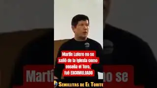 Lutero no se sali&oacute; porque le provoc&oacute;, fu&eacute; EXCOMULGADO (lo que no te dice el Toro) 😲
