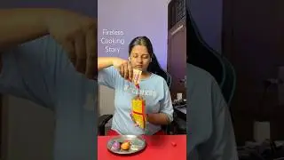 Fireless Cooking Story !!