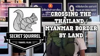Crossing the Thailand-Myanmar Border by Land