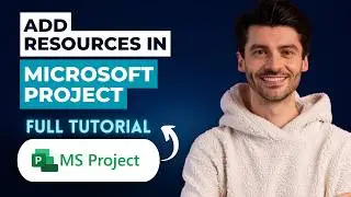 How to Add Resources in Microsoft Project [2026 Full Guide]