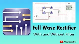 Full Wave Rectifier With and Without Filter | Multisim Tutorial 2 |