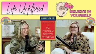 New Year, New You: Believe in Yourself (Power of Positive Thinking &ndash; Ch. 1) | Life Unfiltered
