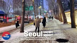 Snowy Evening Walk in Seoul | From Bukchon Hanok Village to Seoul Plaza