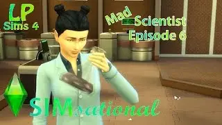 SIMsational Lets Play the Sims 4: The Mad Scientist Episode 6