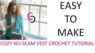 Cozy No Seam Vest Complete Crochet Tutorial