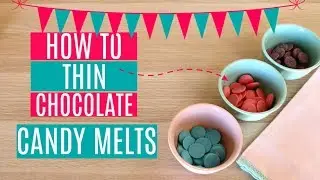 HOW TO THIN CHOCOLATE CANDY MELTS FOR DIPPING